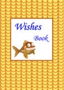 A book cover design. A wishes book. A goldfish that fulfills dreams.